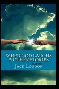 When God Laughs & Other Stories Illustrated