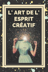 L' Art de L' Esprit Créatif