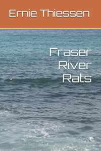 Fraser River Rats