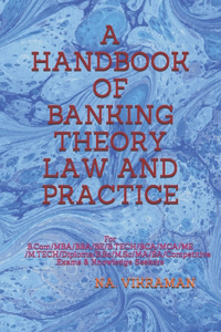 A Handbook of Banking Theory Law and Practice