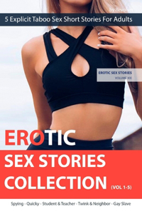 Erotic Sex Stories Collection (Vol 1-5)