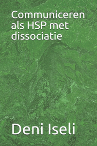 Communiceren als HSP met dissociatie