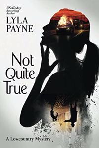 Not Quite True (A Lowcountry Mystery)