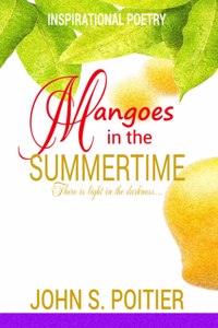 Mangoes in the Summertime