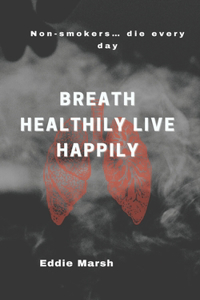 Breath Healthily Live Happily