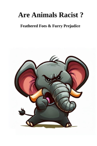 Are Animals Racist ?