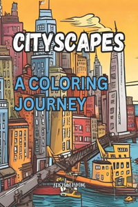 Cityscapes A Coloring Journey