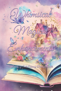Whimsical Magical Enhancements