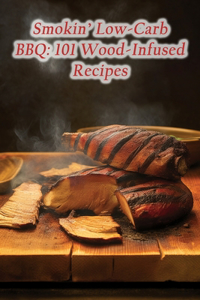 Smokin' Low-Carb BBQ