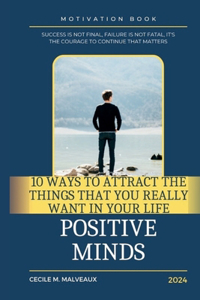 10 Ways To Attract The Things That You Really Want In Your Life