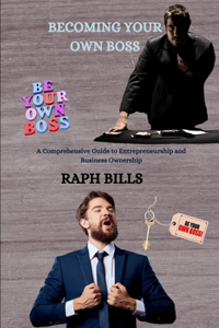 Becoming Your Own Boss