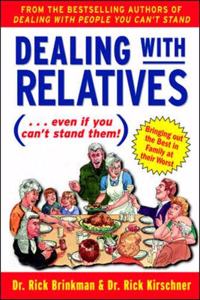 Dealing With Relatives (...even if you can't stand them)