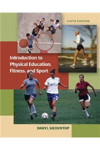 Introduction to Physical Education, Fitness, and Sport