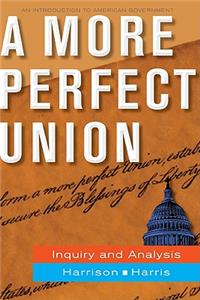 A A More Perfect Union More Perfect Union: Inquiry and Analysis