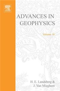 Advances in Geophysics Volume 10