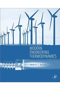 Thermodynamic Tables to Accompany Modern Engineering Thermodynamics