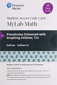 Mylab Math with Pearson Etext -- 18 Week Standalone Access Card -- For Precalculus Enhanced with Graphing Utilities