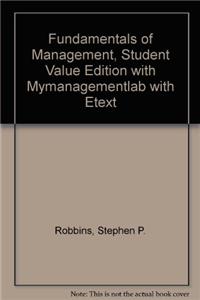 Fundamentals of Management, Student Value Edition with Mymanagementlab with Etext