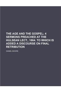 The Age and the Gospel