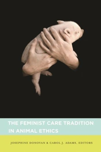 Feminist Care Tradition in Animal Ethics