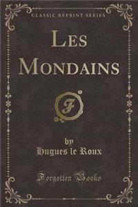 Les Mondains (Classic Reprint)