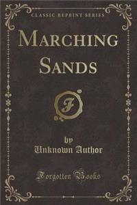 Marching Sands (Classic Reprint)