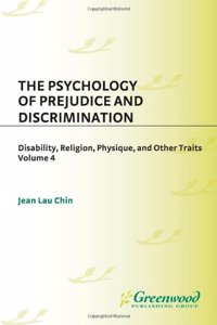 The Psychology of Prejudice and Discrimination: Volume IV, Disability, Religion, Physique, and Other Traits (Race and Ethnicity in Psychology,)