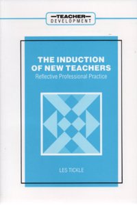 The Induction of New Teachers: Reflective Professional Practice (Teacher Development S.) Paperback â€“ 1 January 1994