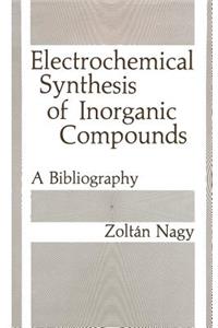 Electrochemical Synthesis of Inorganic Compounds