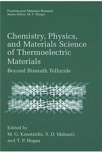 Chemistry, Physics, and Materials Science of Thermoelectric Materials