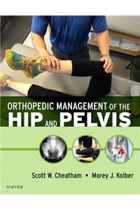 Orthopedic Management of the Hip and Pelvis