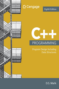 Bundle: C++ Programming: Program Design Including Data Structures, 8th + Mindtapv2.0, 2 Terms Printed Access Card