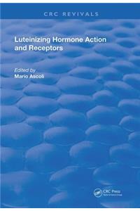 Luteinizing Hormone Action and Receptors