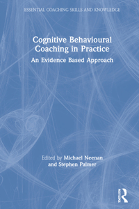 Cognitive Behavioural Coaching in Practice