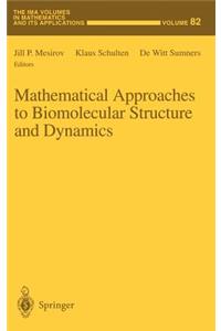 Mathematical Approaches to Biomolecular Structure and Dynamics