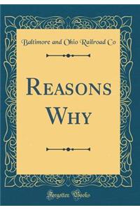 Reasons Why (Classic Reprint)