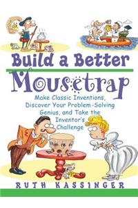 Build a Better Mousetrap