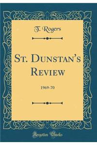 St. Dunstan's Review: 1969-70 (Classic Reprint)