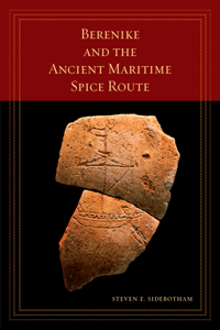 Berenike and the Ancient Maritime Spice Route