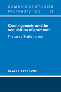 Creole Genesis and the Acquisition of Grammar