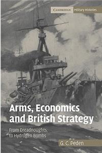 Arms, Economics and British Strategy