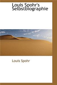 Louis Spohr's Selbstbiographie