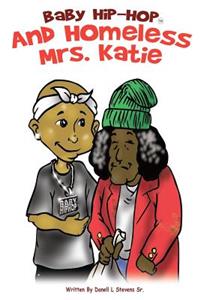 Baby Hip-Hop And Homeless Mrs. Katie