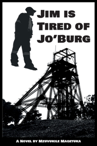 Jim Is Tired Of Jo'Burg