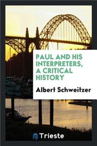 Paul and His Interpreters, a Critical History