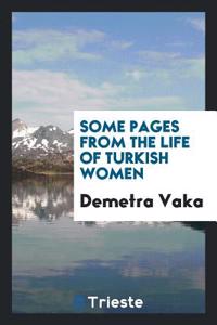 Some Pages from the Life of Turkish Women