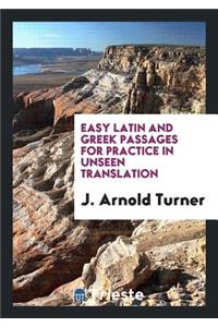 Easy Latin and Greek Passages for Practice in Unseen Translation, Ed. by J.A. Turner