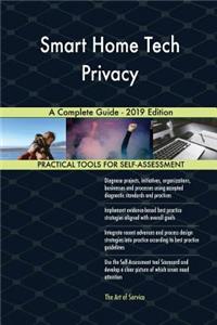 Smart Home Tech Privacy A Complete Guide - 2019 Edition