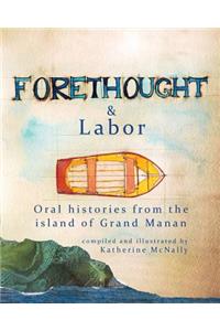 Forethought and Labor