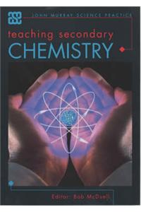 Teaching Secondary Chemistry